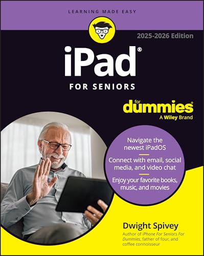 iPad For Seniors For Dummies, 2025 - 2026 Edition von For Dummies