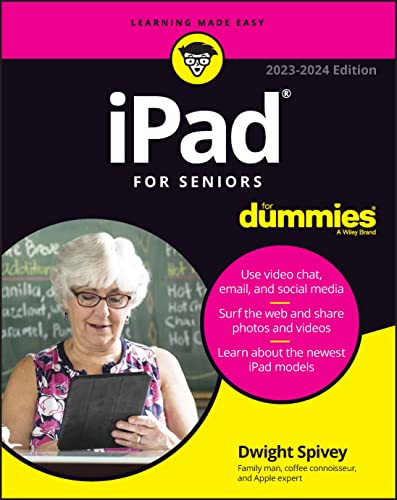 iPad For Seniors For Dummies: 2023-2024 Edition von For Dummies