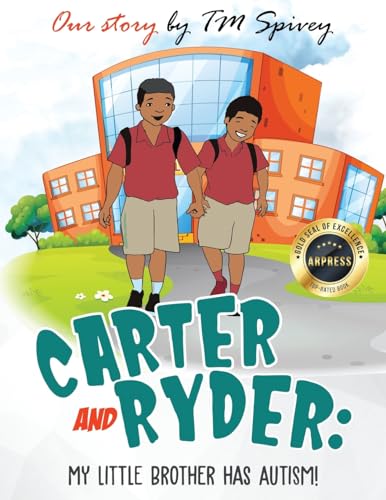 Carter and Ryder: My Little Brother has Autism! von ARPress