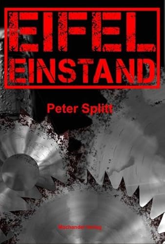 Eifel-Einstand (Kommissar Laubach Eifelkrimi)