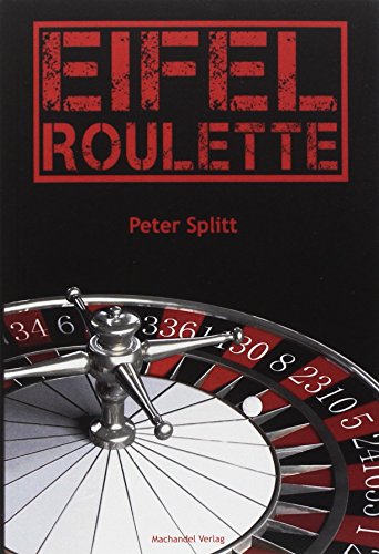 Eifel-Roulette (Kommissar Laubach Eifelkrimi)