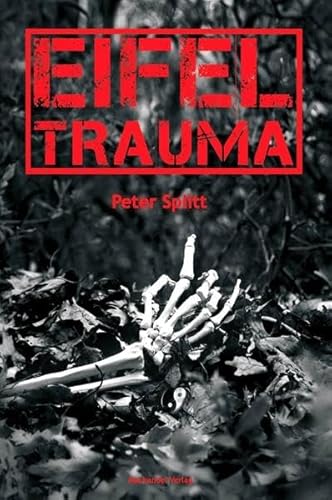 Eifeltrauma (Kommissar Laubach Eifelkrimi)