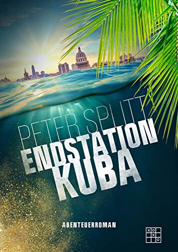 Endstation Kuba von XOXO-Verlag