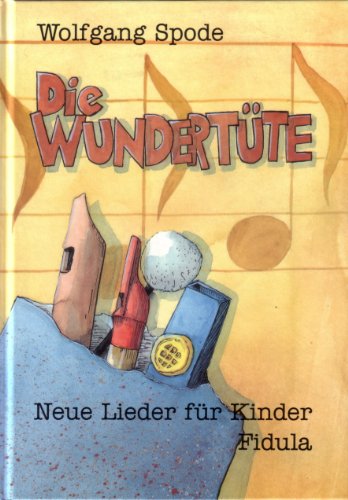 Die Wundertüte. Neue Lieder für Kinder