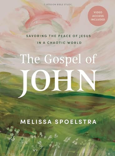 The Gospel of John: Savoring the Peace of Jesus in a Chaotic World von LifeWay Christian Resources
