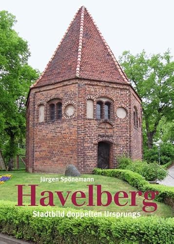 Havelberg: Stadtbild doppelten Ursprungs (Stadtbilder)