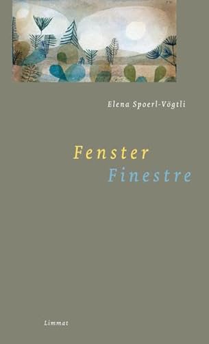 Fenster / Finestre: Gedichte italienisch und deutsch Fenster / Finestre: Gedichte italienisch und deutsch