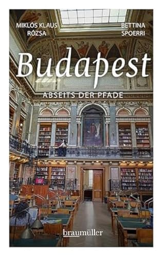 Budapest abseits der Pfade von Braumller GmbH