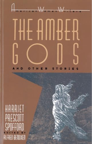 The Amber Gods and Other Stories (American Women Writers Series)