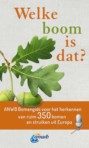 Welke boom is dat?: ANWB bomengids voor het herkennen van ruim 350 bomen en struiken uit Europa (Welke is dat? Natuurgidsen) von Kosmos Uitgevers