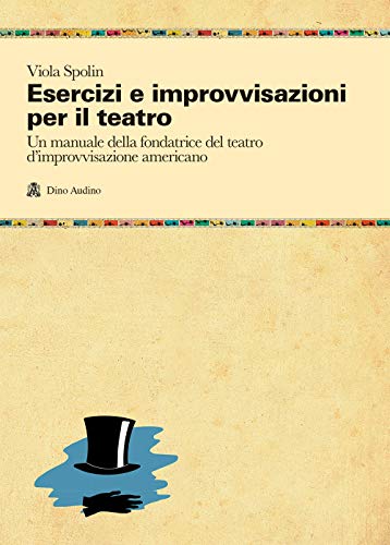 Esercizi e improvvisazioni per il teatro (Manuali)