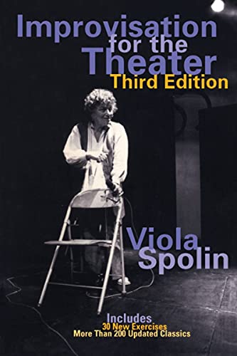 Improvisation for the Theater: A Handbook of Teaching and Directing Techniques (Drama and Performance Studies) von Northwestern