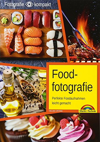 Foodfotografie - Perfekte Foodaufnahmen leicht gemacht