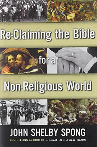 Re-Claiming the Bible for a Non-Religious World von HarperOne
