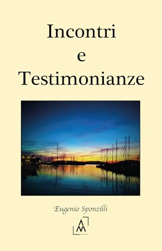 Incontri e Testimonianze Incontri e Testimonianze von AltroMondo Editore