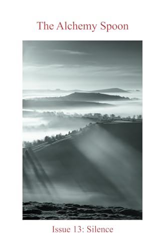 The Alchemy Spoon: Issue 13 - Silence