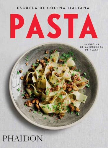 Escuela de Cocina Italiana Pasta (Italian Cooking School: Pasta) (Spanish Edition) (Escuela De Cocina Italiana / Italian Cooking School) von PHAIDON