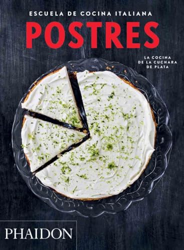 Escuela de Cocina Italiana Postres (Italian Cooking School: Desserts) (Spanish Edition) (Escuela De Cocina Italiana / Italian Cooking School) von PHAIDON