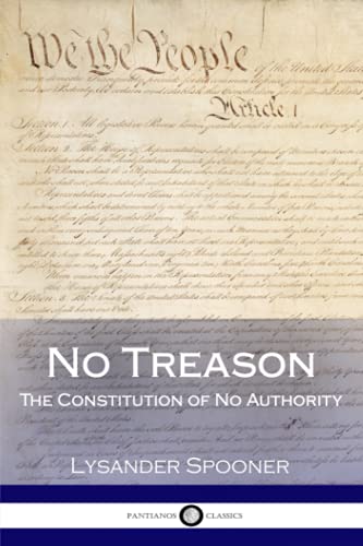 No Treason: The Constitution of No Authority von CREATESPACE