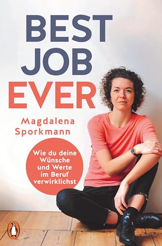 Best Job Ever: Wie du deine Wünsche und Werte im Beruf verwirklichst von PENGUIN VERLAG