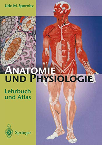 Anatomie und Physiologie: Lehrbuch und Atlas von Springer