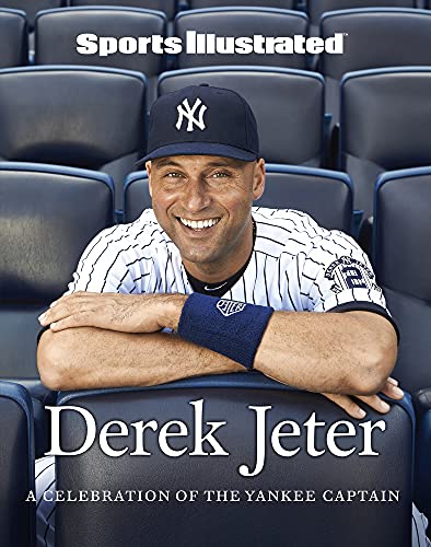 Derek Jeter: A Celebration of the Yankee Captain (Sports Illustrated) von Sports Illustrated