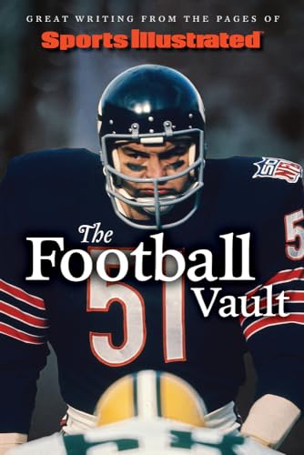 Sports Illustrated The Football Vault: Great Writing from the Pages of Sports Illustrated von Sports Illustrated