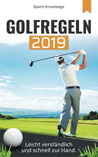 Golfregeln 2019: leicht verständlich und schnell zur Hand von Independently published
