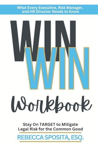Win Win Workbook: Stay On Target To Mitigate Legal Risk For The Common Good von HigherLife Development Services, Inc.