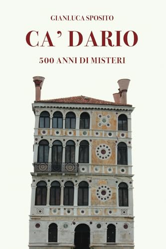 Ca’ Dario: 500 anni di misteri (Mysteria)