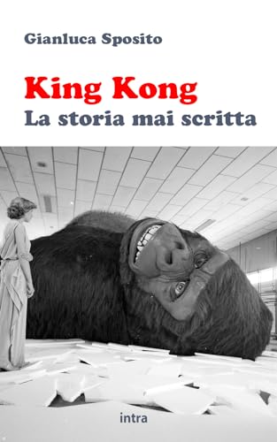 King Kong: La storia mai scritta (Mysteria) von Intra