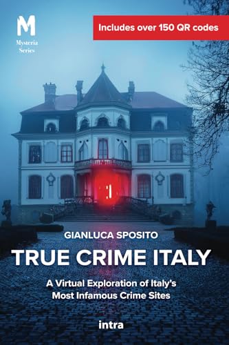 True Crime Italy: A Virtual Exploration of Italy’s Most Infamous Crime Sites True Crime Italy: A Virtual Exploration of Italy’s Most Infamous Crime Sites von Edizioni Intra