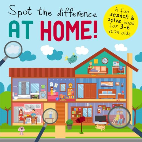 Spot the Difference - At Home!: A Fun Search and Solve Book for 3-6 Year Olds (Spot the Difference Collection, Band 4)