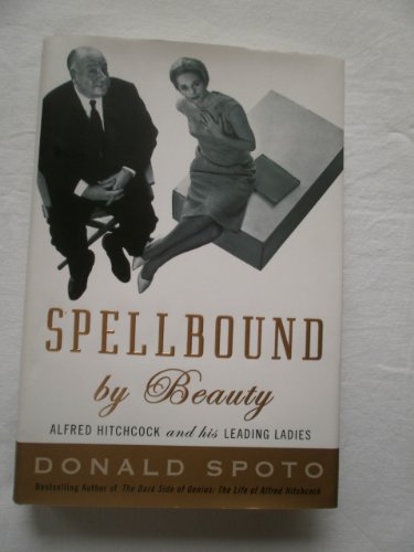 Spellbound by Beauty: Alfred Hitchcock and His Leading Ladies
