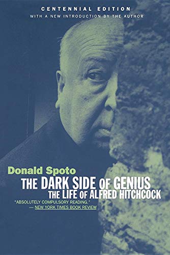 The Dark Side Of Genius: The Life Of Alfred Hitchcock