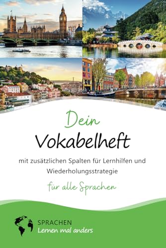 Dein Vokabelheft von Sprachen lernen mal anders (3 Spalten, Din A5, liniert, 50 Seiten): Mit zusätzlichen Spalten für Lernhilfen und Wiederholungsstrategie für alle Sprachen