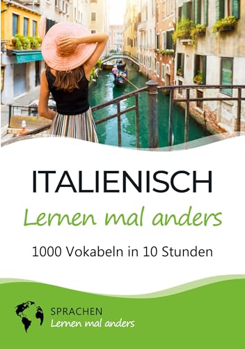 Italienisch lernen mal anders - 1000 Vokabeln in 10 Stunden: Spielend einfach Vokabeln lernen mit einzigartigen Merkhilfen und Gedächtnistraining für Anfänger und Wiedereinsteiger Italienisch lernen mal anders - 1000 Vokabeln in 10 Stunden: Spielend einfach Vokabeln lernen mit einzigartigen Merkhilfen und Gedächtnistraining für Anfänger und Wiedereinsteiger von tolino media