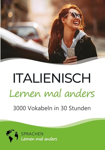 Italienisch lernen mal anders - 3000 Vokabeln in 30 Stunden: Spielend einfach Vokabeln lernen mit einzigartigen Merkhilfen und Gedächtnistraining für Anfänger und Wiedereinsteiger Italienisch lernen mal anders - 3000 Vokabeln in 30 Stunden: Spielend einfach Vokabeln lernen mit einzigartigen Merkhilfen und Gedächtnistraining für Anfänger und Wiedereinsteiger von tolino media