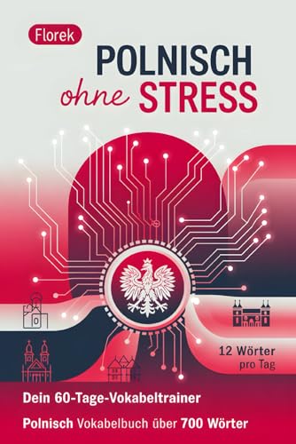 Polnisch ohne Stress: Dein 60-Tage-Vokabeltrainer – 12 Wörter pro Tag: Polnisch Vokabelbuch über 700 Wörter von Independently published