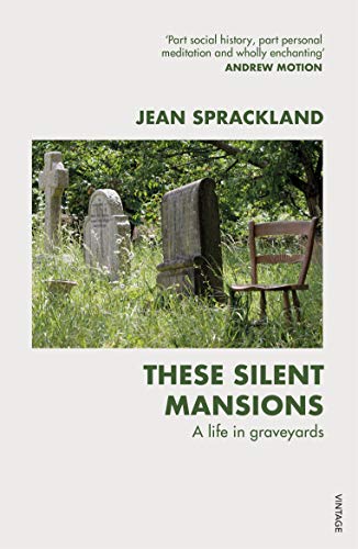 These Silent Mansions: A life in graveyards von Vintage
