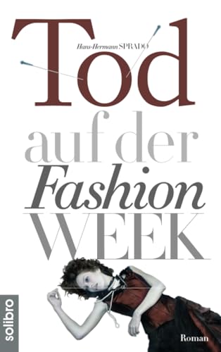 Tod auf der Fashion Week: Roman (subkutan, Band 2) von Solibro Verlag