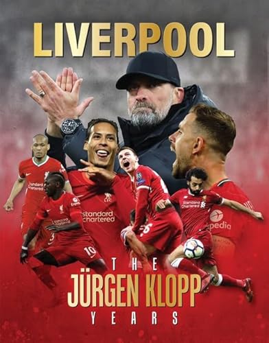 Liverpool: The Jürgen Klopp Years von Sona Books