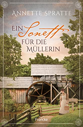 Ein Sonett für die Müllerin von Francke-Buch GmbH