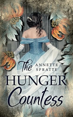 The Hunger Countess: based on a true story von Independently published