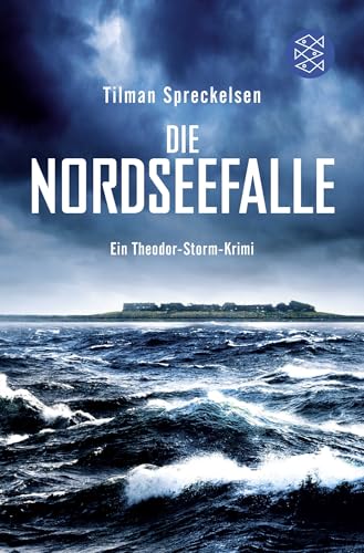 Die Nordseefalle: Ein Theodor-Storm-Krimi