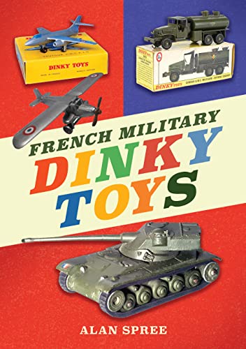 French Military Dinky Toys von Amberley Publishing