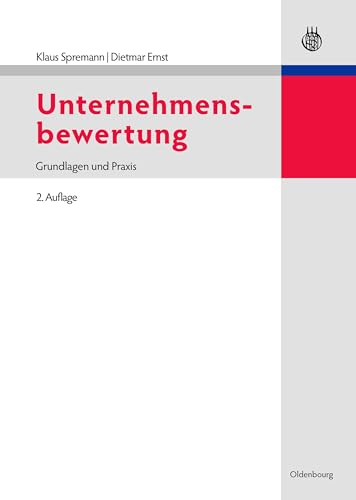 Unternehmensbewertung: Grundlagen und Praxis (IMF: International Management and Finance)