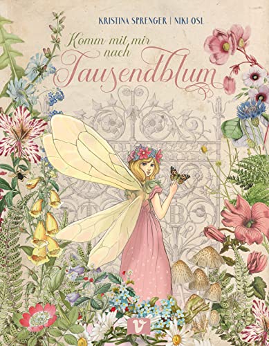 Komm mit mir nach Tausendblum: Ein Fantasy-Kinderbuch zum Vorlesen ab 4 Jahren. Stimmungsvoll illustrierte Feengeschichte über Wünsche, Träume und eine Wichteltür ins Land der Feen: Bilderbuch