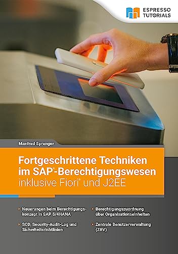 Fortgeschrittene Techniken im SAP-Berechtigungswesen inklusive Fiori und J2EE von Espresso Tutorials