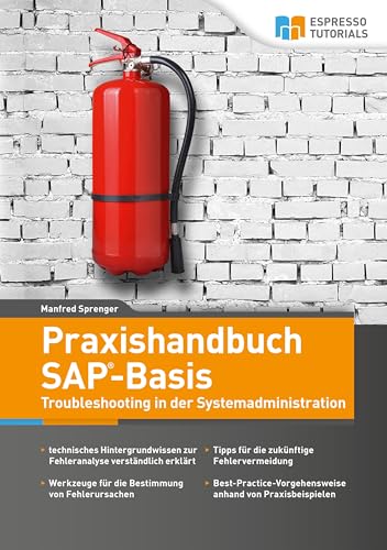 Praxishandbuch SAP-Basis – Troubleshooting in der Systemadministration von Espresso Tutorials GmbH